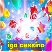 igo cassino